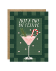 Just A Tini Bit Festive Christmas Card