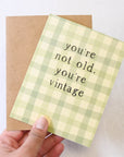 You're Not Old, You're Vintage Card