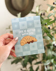 Butter With You Croissant Jelly Card