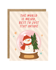 Snow Globe Best To Stay Inside Christmas Card