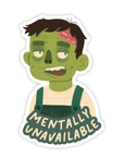Mentally Unavailable Zombie Sticker