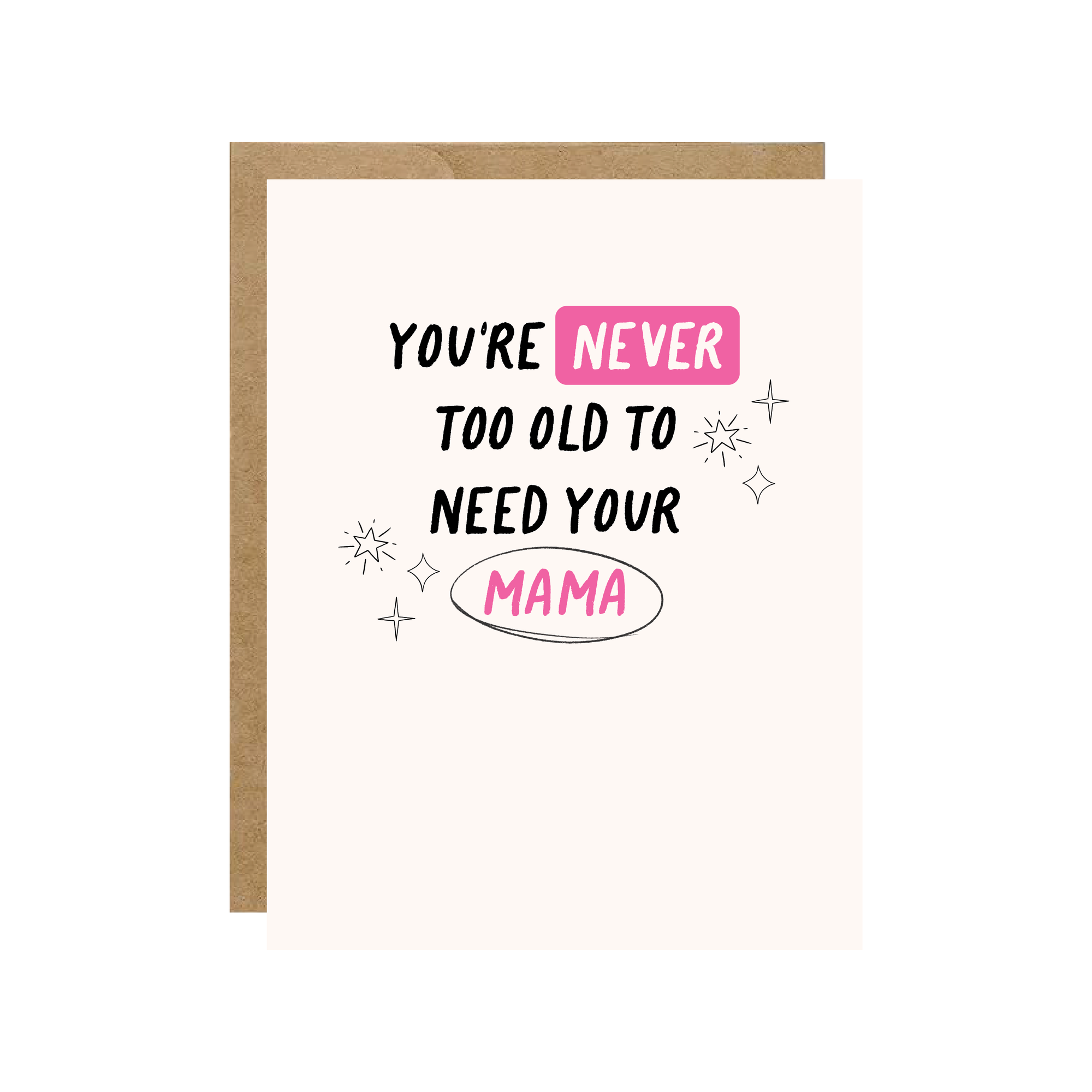 Need Your Mama Card