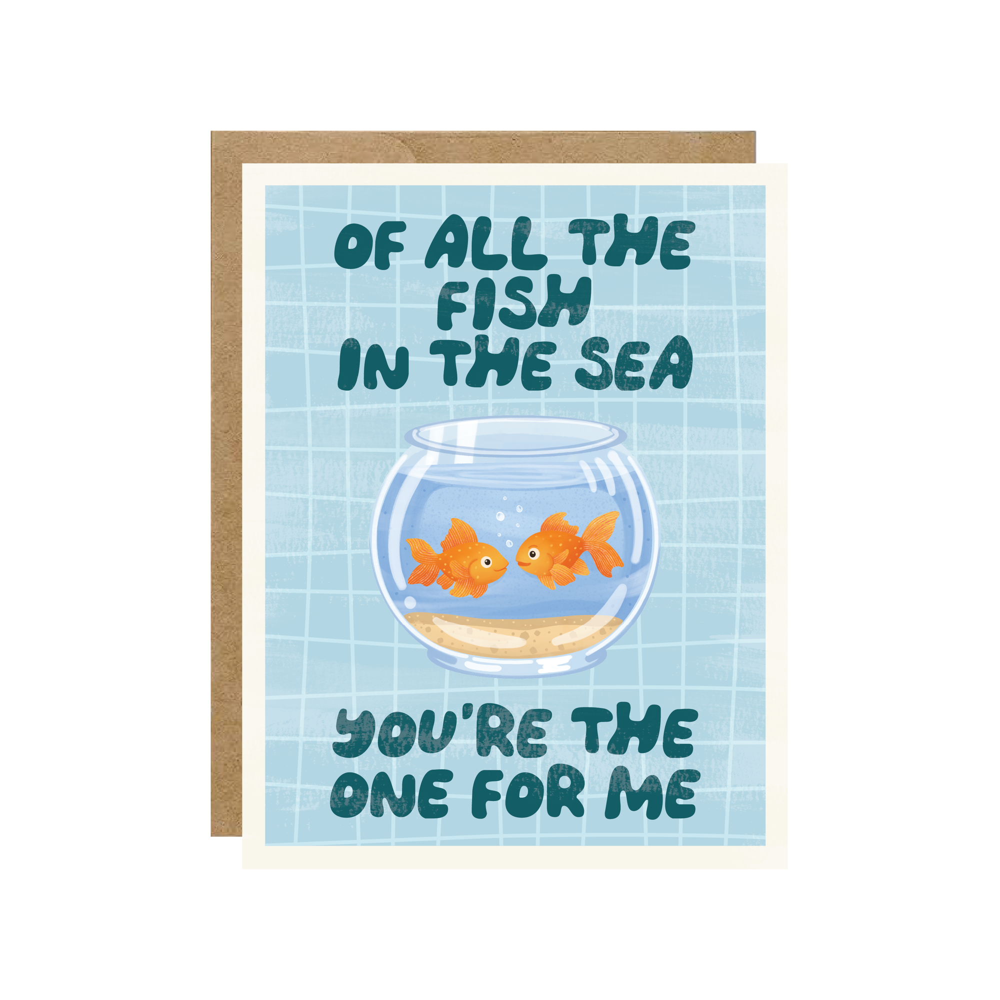 Of All The Fish In The Sea Goldfish Bowl Card