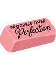 Progress Over Perfection - Stationery Eraser Vinyl Sticker