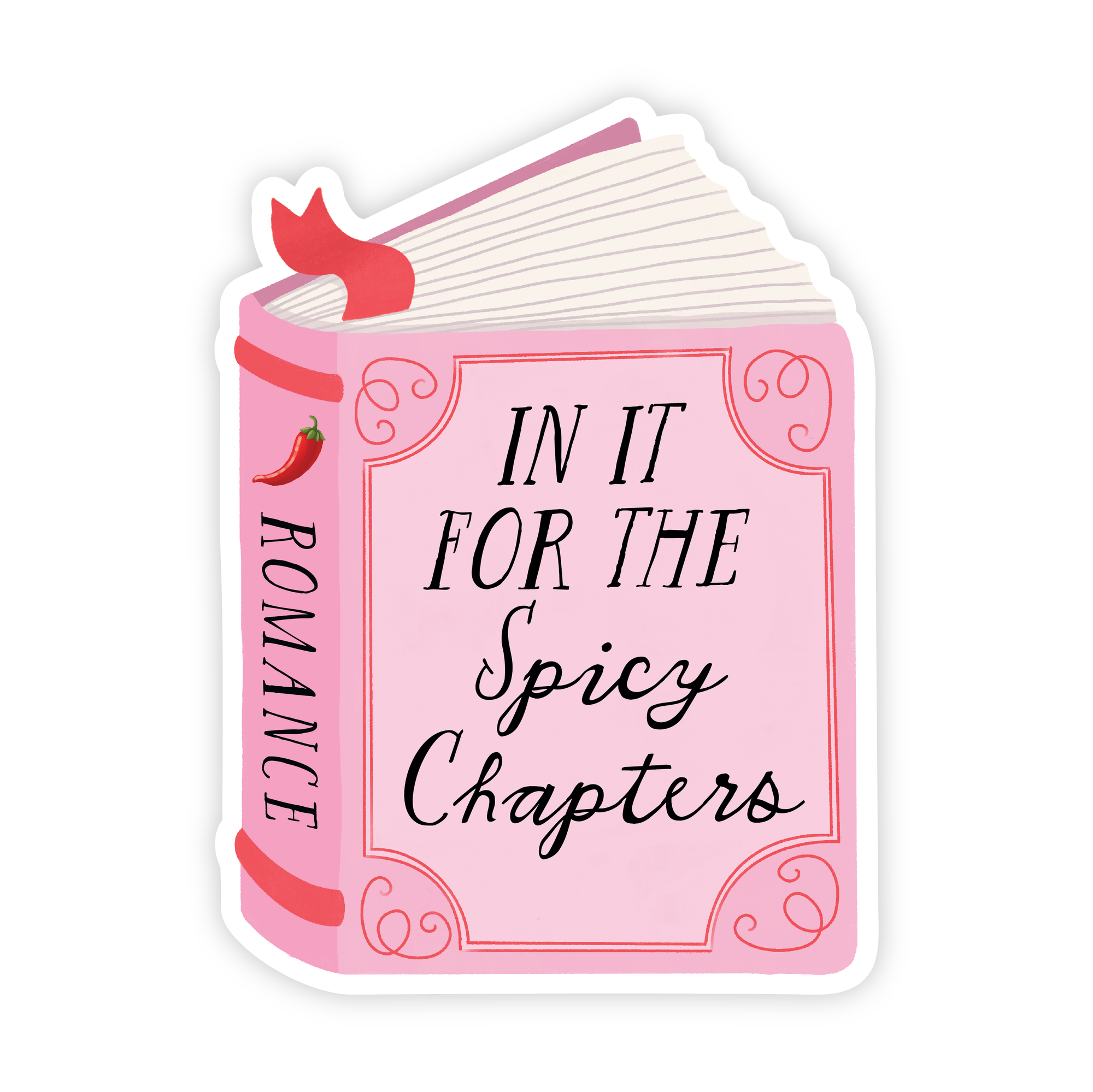 In It For The Spicy Chapters - Romance Book Vinyl Sticker