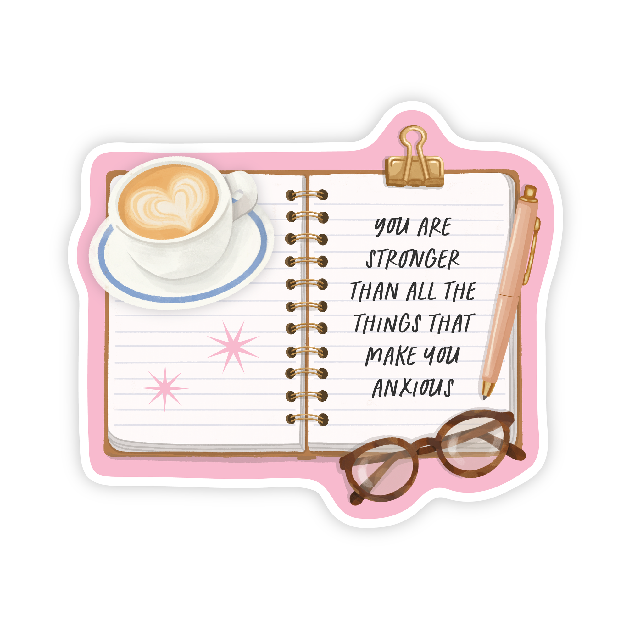 You're Stronger - Anxiety Notebook Vinyl Sticker