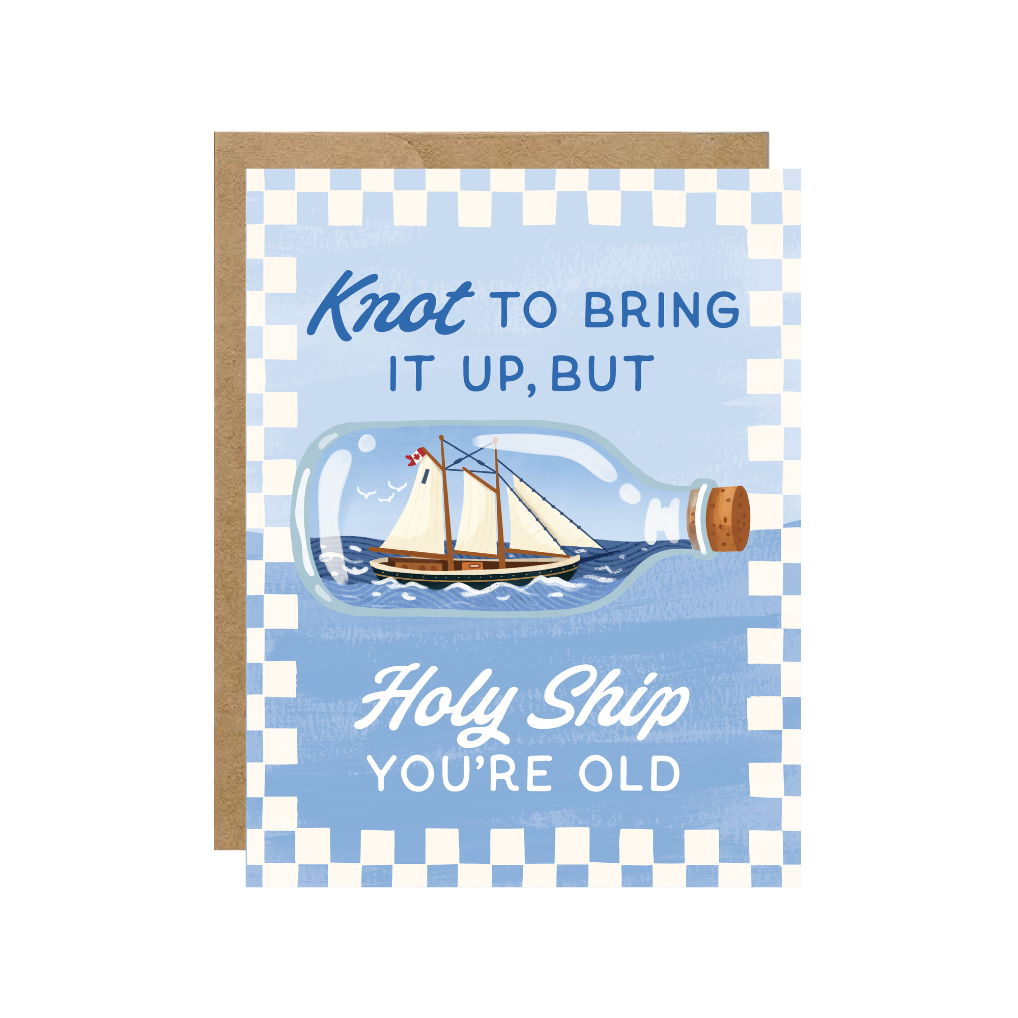 Knot To Bring It Up Holy Ship You're Old Birthday Card
