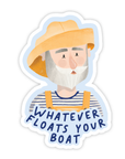 Whatever Floats Your Boat Fisherman Sticker