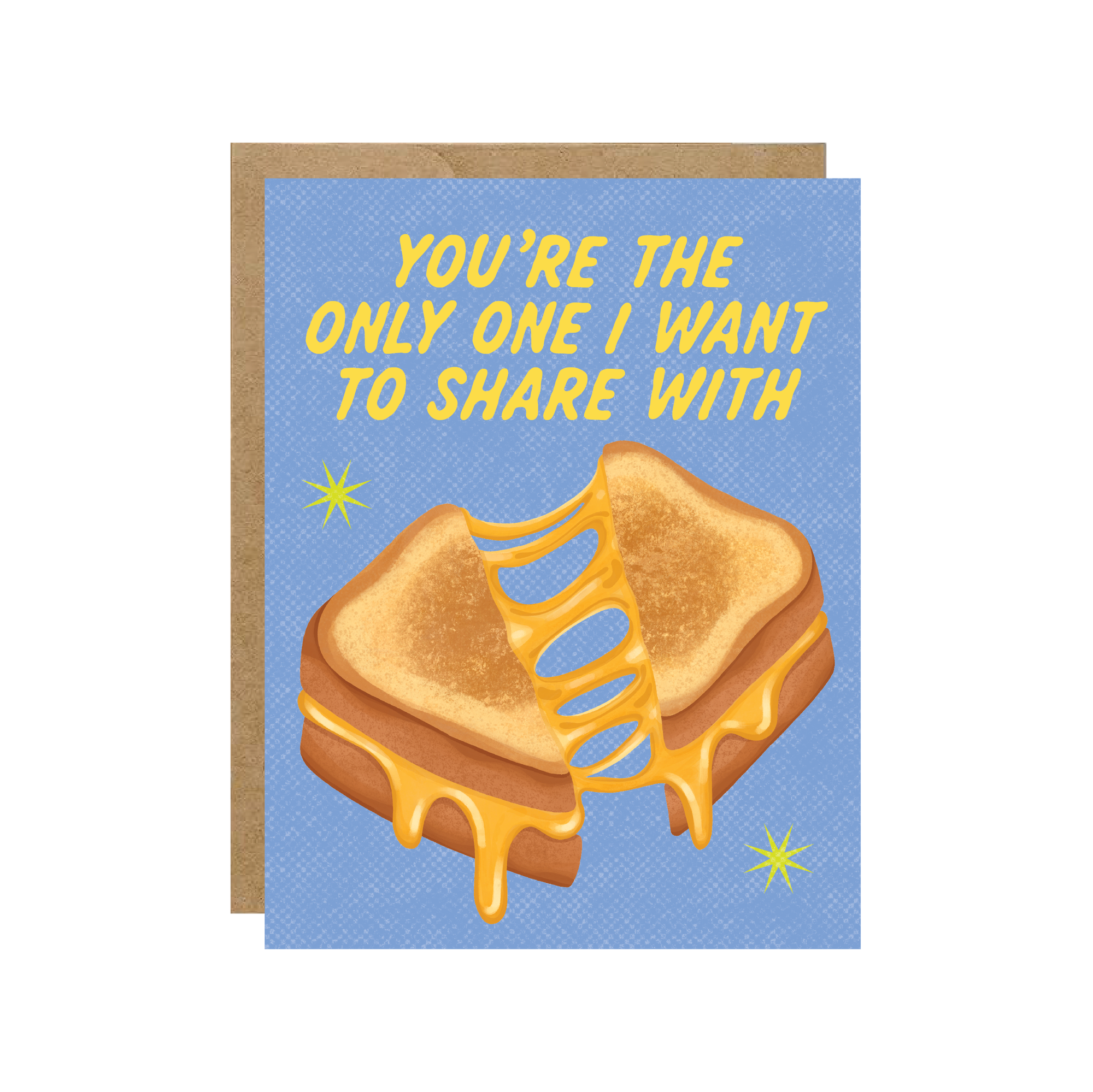 Only One I Want To Share With - Grilled Cheese Love Card